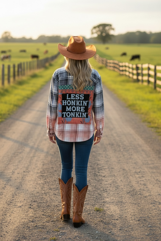 Less Honkin’ More Tonkin’ Flannel